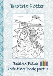 Beatrix Potter Painting Book Part 3 (ISBN: 9783752866377)