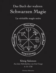 Das Buch der wahren schwarzen Magie: La vritable magie noire (ISBN: 9783752838862)