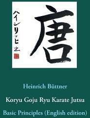 Koryu Goju Ryu Karate Jutsu - Heinrich Buttner (ISBN: 9783752821826)