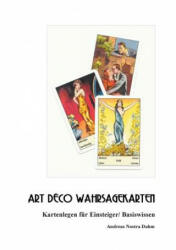 Art Deco Wahrsagekarten: Kartenlegen fr Einsteiger Basiswissen . . . (ISBN: 9783746076584)