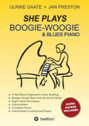 SHE Plays Boogie-Woogie & Blues Piano - ULRIKE GAATE (ISBN: 9783743990197)