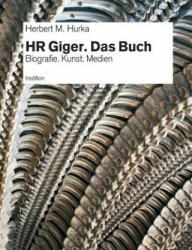 HR Giger. Das Buch - Herbert M. Hurka (ISBN: 9783743982611)