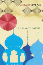 Road to Oxiana - Robert Byron (2010)