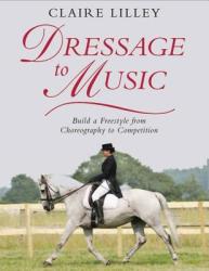 Dressage to Music - Claire Lilley (2008)