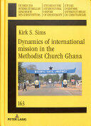 Dynamics of International Mission in the Methodist Church Ghana (ISBN: 9783631744215)