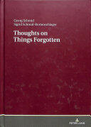 Thoughts on Things Forgotten; Recharging the Collective Memory Banks (ISBN: 9783631738290)