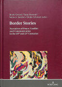 Border Stories; Narratives of Peace Conflict and Communication in the 20th and 21st Centuries (ISBN: 9783631735701)