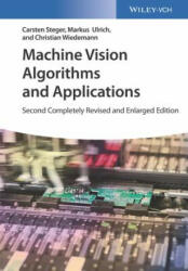 Machine Vision Algorithms and Applications 2e - Carsten Steger, Markus Ulrich, Christian Wiedemann (ISBN: 9783527413652)