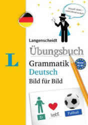 Langenscheidt Übungsbuch Grammatik Deutsch Bild für Bild - Das visuelle Übungsbuch für den leichten Einstieg - Redaktion Langenscheidt (ISBN: 9783468348235)