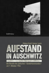 Aufstand in Auschwitz - Gideon Greif, Itamar Levin (ISBN: 9783412224738)