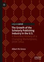 Growth of the Scholarly Publishing Industry in the U. S (ISBN: 9783319995489)