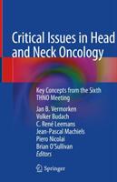 Critical Issues in Head and Neck Oncology: Key Concepts from the Sixth Thno Meeting (ISBN: 9783319988535)