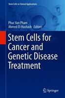 Stem Cells for Cancer and Genetic Disease Treatment (ISBN: 9783319980645)