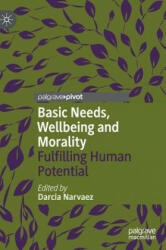 Basic Needs, Wellbeing and Morality - Darcia Narvaez (ISBN: 9783319977331)