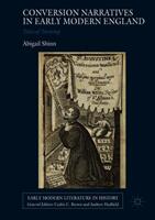 Conversion Narratives in Early Modern England (ISBN: 9783319965765)