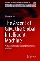 The Ascent of Gim the Global Intelligent Machine: A History of Production and Information Machines (ISBN: 9783319965468)