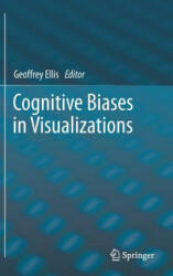 Cognitive Biases in Visualizations - Geoffrey Ellis (ISBN: 9783319958309)