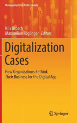 Digitalization Cases - Nils Urbach, Maximilian Röglinger (ISBN: 9783319952727)