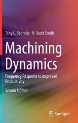Machining Dynamics: Frequency Response to Improved Productivity (ISBN: 9783319937069)