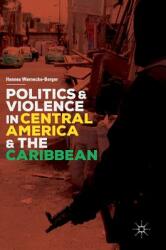 Politics and Violence in Central America and the Caribbean (ISBN: 9783319897813)