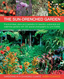Gardening in a Changing Climate: Inspiration and Practical Ideas for Creating Sustainable Waterwise and Dry Gardens with Projects Garden Plans and (2010)