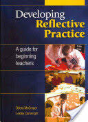Developing Reflective Practice: A Guide for Beginning Teachers (2011)