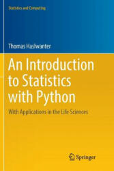 Introduction to Statistics with Python - THOMAS HASLWANTER (ISBN: 9783319803234)