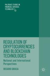 Regulation of Cryptocurrencies and Blockchain Technologies: National and International Perspectives (ISBN: 9783319785080)