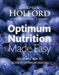 Optimum Nutrition Made Easy - Patrick Holford (2008)