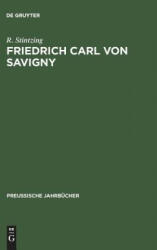 Friedrich Carl von Savigny - R. Stintzing (ISBN: 9783111304199)