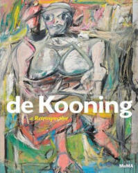 de Kooning - John Elderfield, Willem DeKooning (2011)