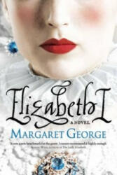 Elizabeth I - Margaret George (2012)