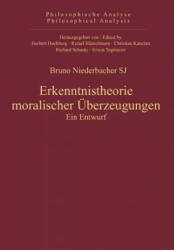 Erkenntnistheorie moralischer UEberzeugungen - Bruno Niederbacher (ISBN: 9783110325119)