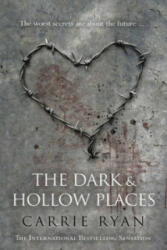 Dark and Hollow Places - Carrie Ryan (2012)