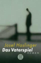Das Vaterspiel - Josef Haslinger (2002)