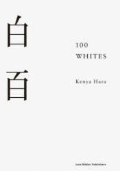 100 Whites - Kenya Hara (ISBN: 9783037785799)