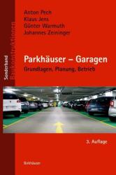 Parkhauser - Garagen - Anton Pech, Klaus Jens, Günter Warmuth, Johannes Zeininger, Anton Pech (ISBN: 9783035616927)
