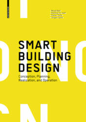 Smart Building Design - Maad Bali, Dietmar A. Half, Dieter Polle, Jürgen Spitz (ISBN: 9783035616293)