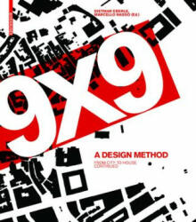 9 x 9 - A Method of Design - Dietmar Eberle, Florian Aicher (ISBN: 9783035606331)