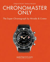 Chronomaster Only - Gregoire Rossier (ISBN: 9782940506255)