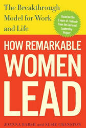 How Remarkable Women Lead - Joanna Barsh (2011)