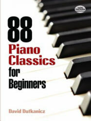 Dutkanicz, David: 88 Piano Classics For Beginners (2011)