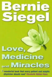 Love, Medicine And Miracles - Bernie Siegel (1999)