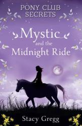 Mystic and the Midnight Ride - Stacy Gregg (2007)