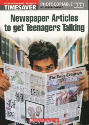 Newspaper Articles to Get Teenagers Talking - Peter Dainty (2006)