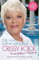 This Heart Within Me Burns: Crissy Rock: From Bedlam to Benidorm (2012)