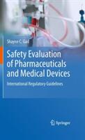 Safety Evaluation of Pharmaceuticals and Medical Devices - Shayne C. Gad (2010)