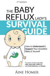Baby Reflux Lady's Survival Guide - Homer (ISBN: 9781999957452)