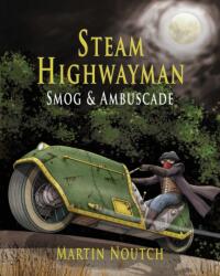 Steam Highwayman 1 - Martin Barnabus Noutch (ISBN: 9781999798505)