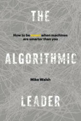 Algorithmic Leader - Mike Walsh (ISBN: 9781989025338)